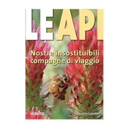 LIBRO: Le Api nostre insostituibili compagne di viaggio. Francesco Cadeddu